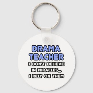 Miracles and Drama Teachers Key Ring