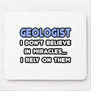 Miracles and Geologists Mouse Pad