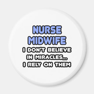 Miracles and Nurse Midwives Magnet