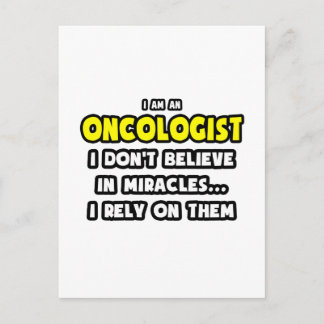 Miracles and Oncologists ... Funny Postcard
