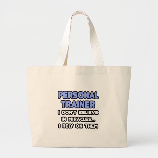 Miracles and Personal Trainers Large Tote Bag (Front)