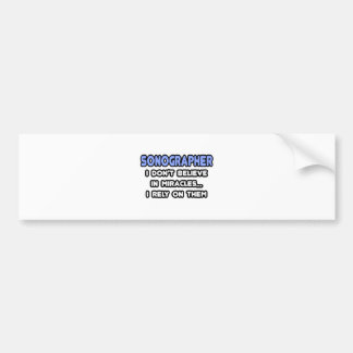 Miracles and Sonographers Bumper Sticker