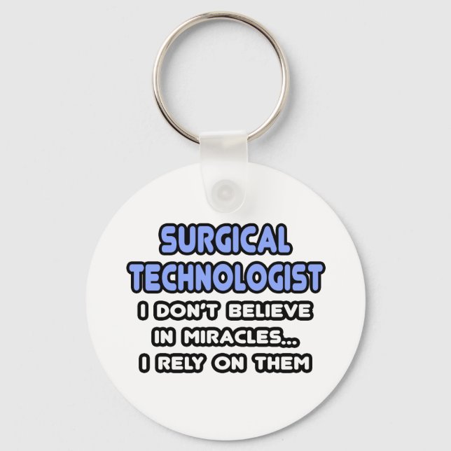 Miracles and Surgical Technologists Key Ring (Front)