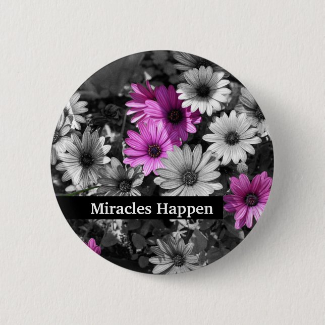 Miracles Happen Daisies Inspirational Button (Front)
