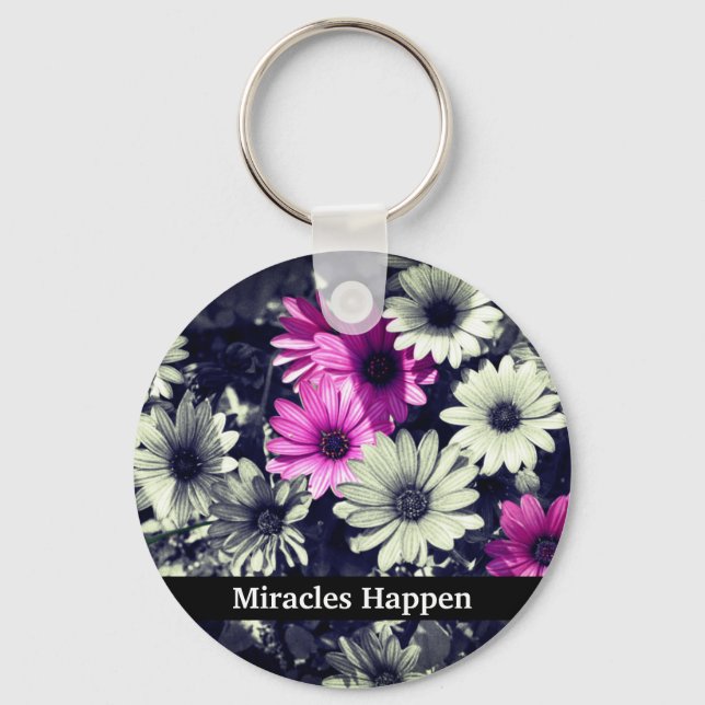 Miracles Happen Daisies Inspirational  Key Ring (Front)