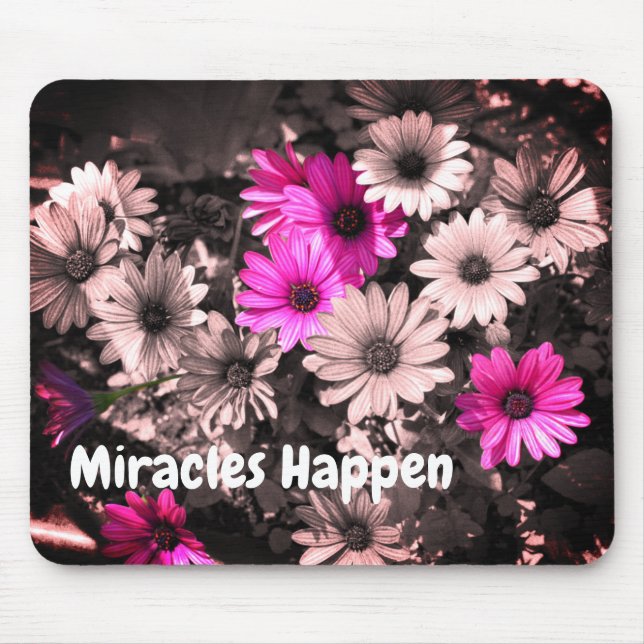 Miracles Happen Daisies Inspirational  Mouse Pad (Front)