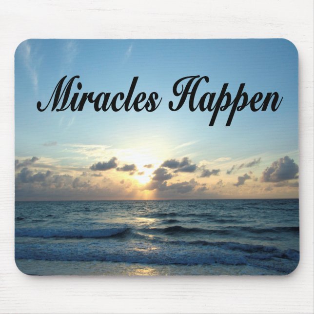 MIRACLES HAPPEN MOUSE PAD (Front)