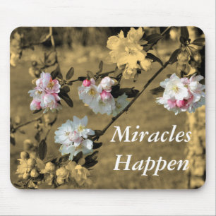 Miracles Happen Spring Blossoms Inspirational Mouse Pad