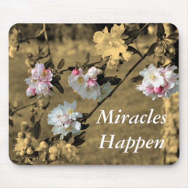 Miracles Happen Spring Blossoms Inspirational Mouse Pad (Front)