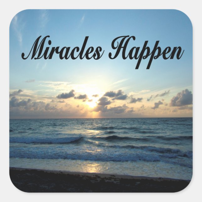 MIRACLES HAPPEN SQUARE STICKER (Front)