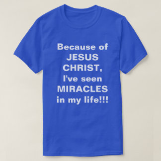 "Miracles in my Life" T-Shirt