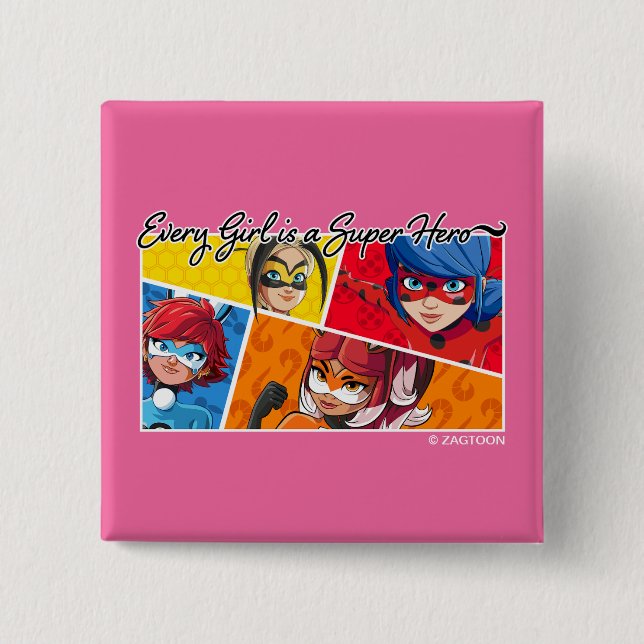 Miraculous Every Girl is a Super Hero 15 Cm Square Badge (Front)