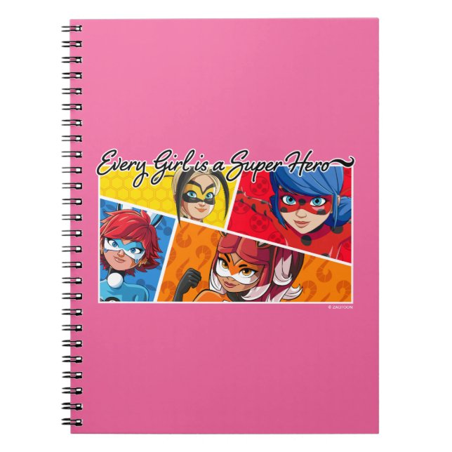 Miraculous Every Girl is a Super Hero Notebook (Front)