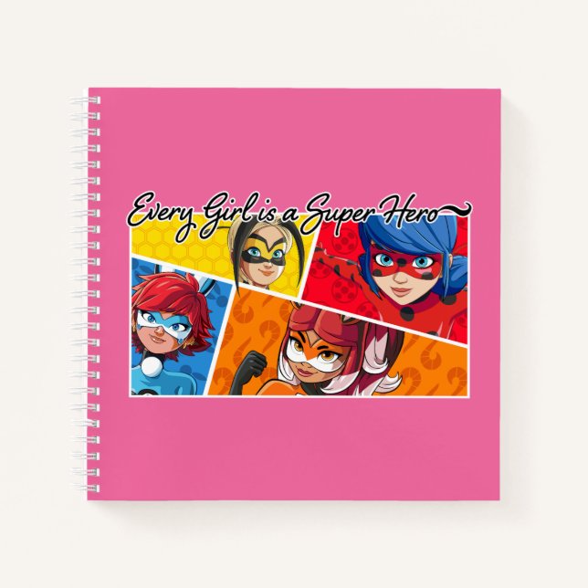 Miraculous Every Girl is a Super Hero Notebook (Front)