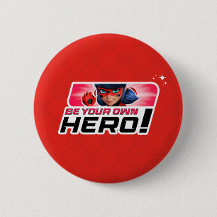 Miraculous Ladybug   Be Your Own Hero 6 Cm Round Badge