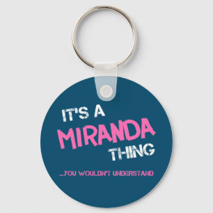 Miranda thing you wouldn't understand key ring