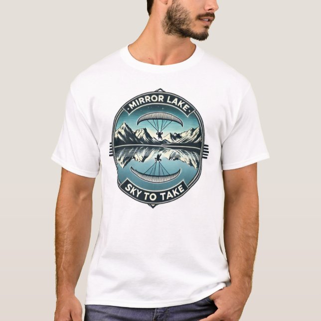 Mirror Lake Sky to Take paragliding t-shirt  (Front)