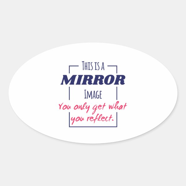 Mirror Reflection Mindset Motivational Design Oval Sticker (Front)