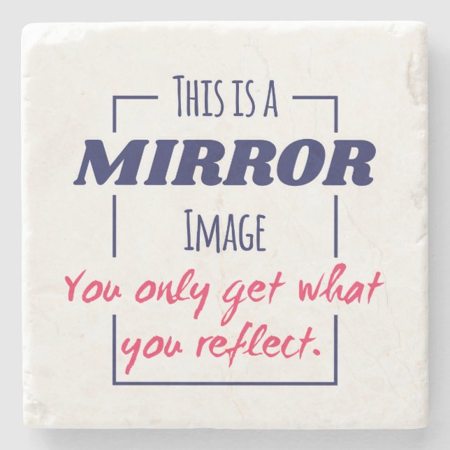 Mirror Reflection Mindset Motivational Design Stone Coaster (Front)