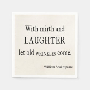 Mirth and Laughter Old Wrinkles Shakespeare Quote Napkin