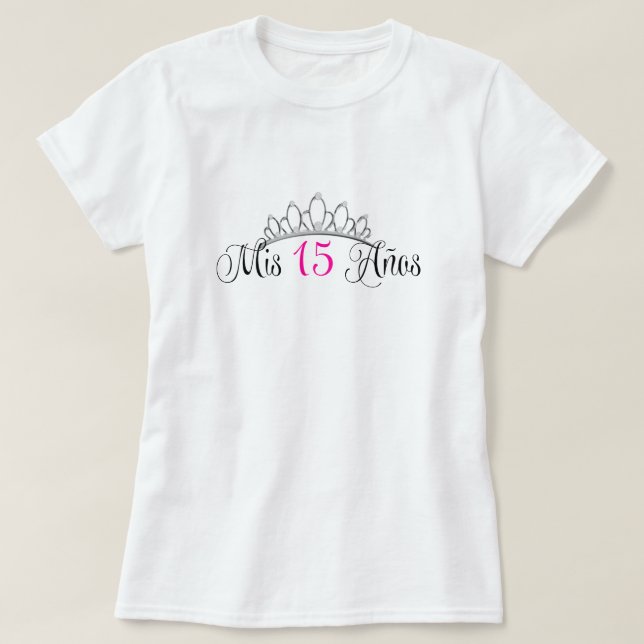 Mis 15 Anos Quinceanera Silver Tiara Pink T-Shirt (Design Front)