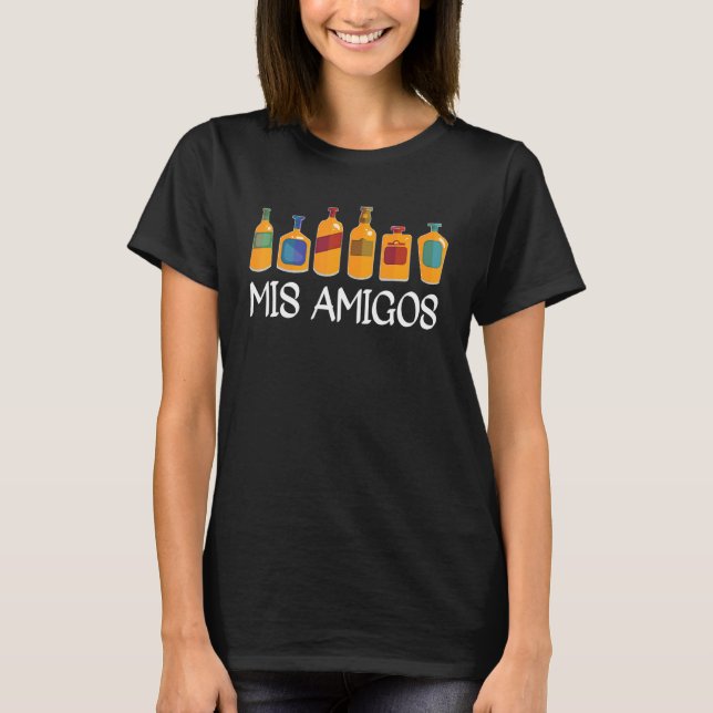 Mis Amigos Tequila Is My Friend Retro  Trendy Sarc T-Shirt (Front)