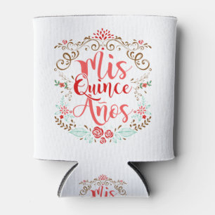 Mis Quince Anos Quinceanera 15th Birthday Can Cooler