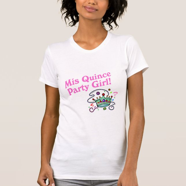 Mis Quince Party Girl T-Shirt (Front)
