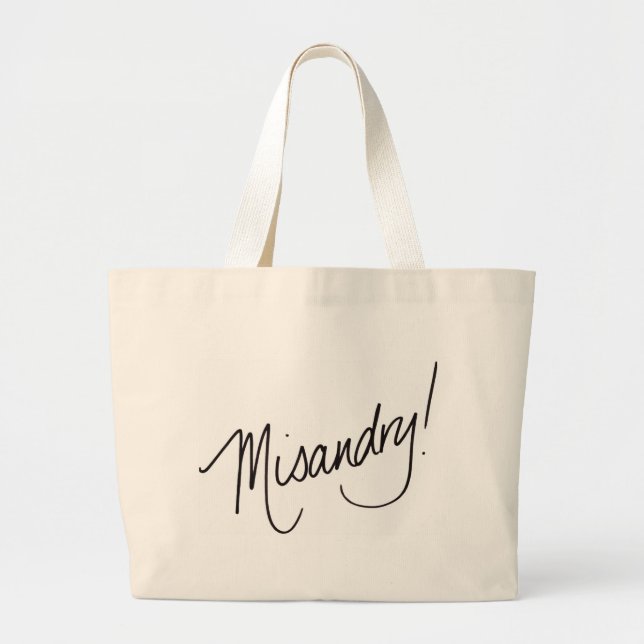 Misandry! Tote Bag (Front)