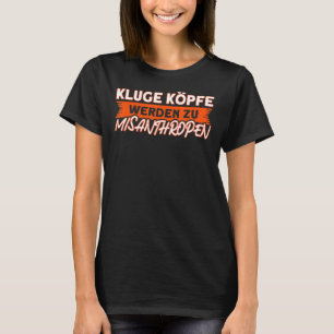Misanthrop smart heads become a misanthropic state T-Shirt