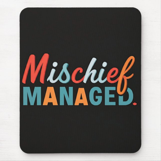 Mischief Managed  Mouse Pad (Front)