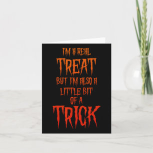 Mischievous Halloween I'm A Real Treat But Also A Card