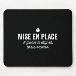 Mise En Place Ingredients Aligned Stress Declined Mouse Pad