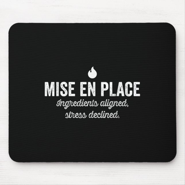 Mise En Place Ingredients Aligned Stress Declined  Mouse Pad (Front)