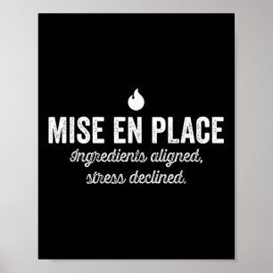 Mise En Place Ingredients Aligned Stress Declined Poster