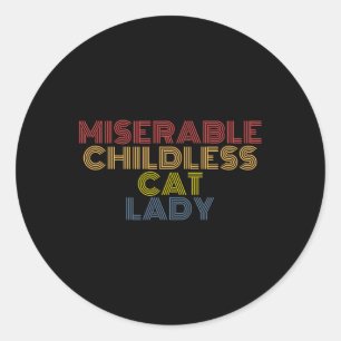 Miserable Childless Cat Lady Retro Vintage Classic Round Sticker