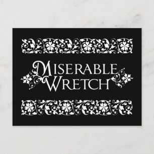 Miserable Wretch Postcard