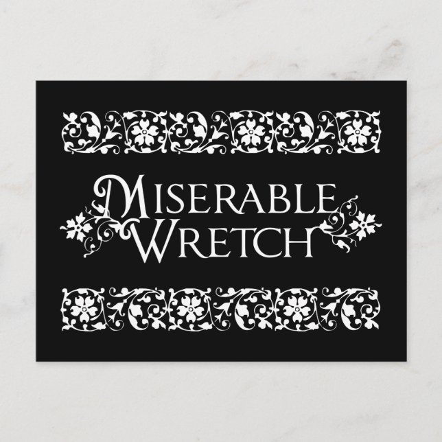 Miserable Wretch Postcard (Front)