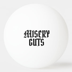 Misery Guts Ping Pong Ball