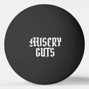 Misery Guts Ping Pong Ball