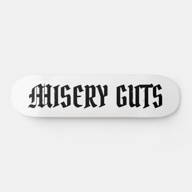 Misery Guts Skateboard (Horz)
