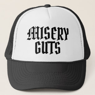 Misery Guts Trucker Hat
