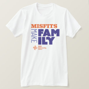 Misfits Make Family Light T-shirt