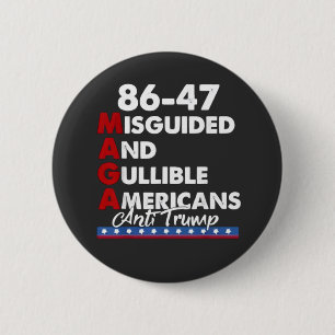 Misguided And Gullible Americans 86-47 6 Cm Round Badge