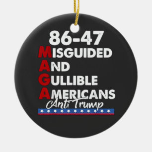Misguided And Gullible Americans 86-47 Ceramic Ornament