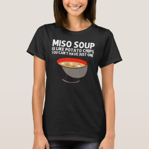 Miso Designs For Men Women Japanese Miso Soup 1 T-Shirt