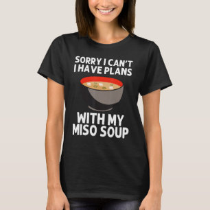 Miso Designs For Men Women Japanese Miso Soup  2 T-Shirt