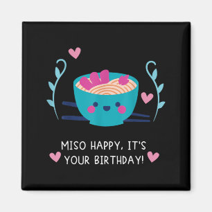 Miso Happy Birthday Japanese Food Funny Quote Pun Magnet