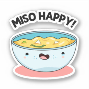 Miso Happy Funny Soup Pun 