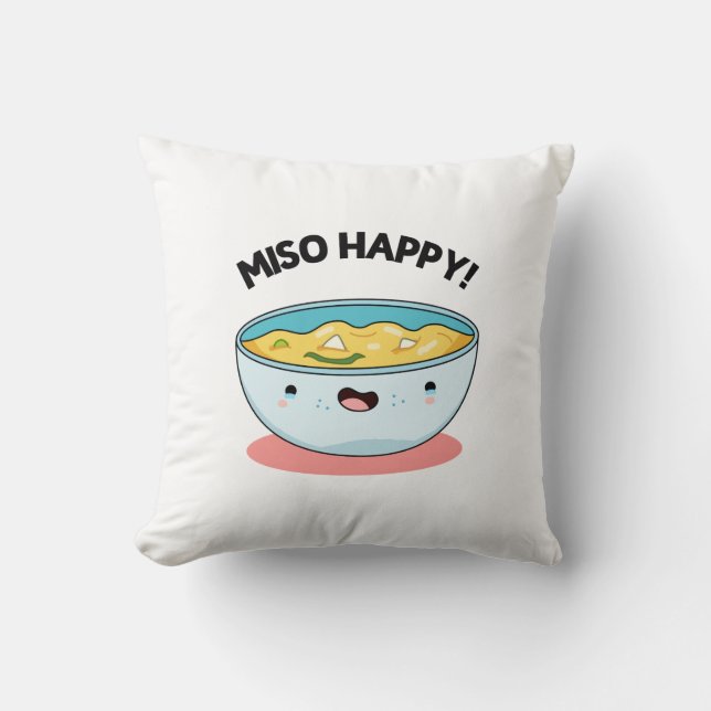 Miso Happy Funny Soup Pun  Cushion (Front)